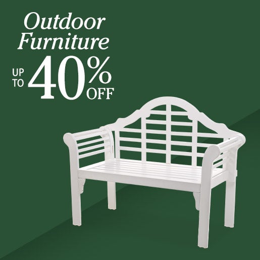 Outdoor Furniture - up to 40% off