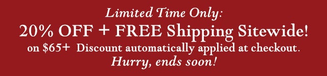 LIMITED TIME ONLY: 20% OFF + FREE Shipping Sitewide! On $65+ Discount applied at checkout
