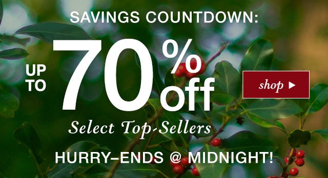 Savings countdown:
Up to 70% OFF*
Select Top-Sellers

Hurry–ends @Midnight!