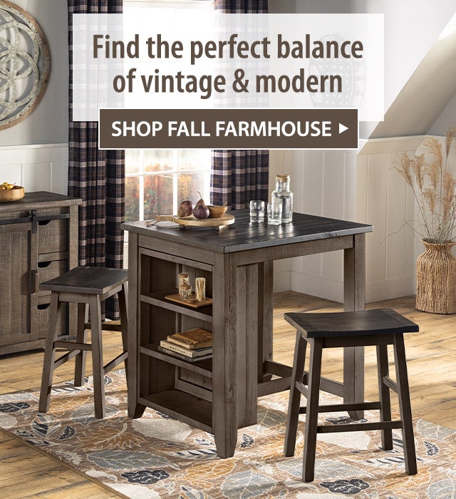 Find the perfect balance of vintage & modern SHOP FALL FARMHOUSE>