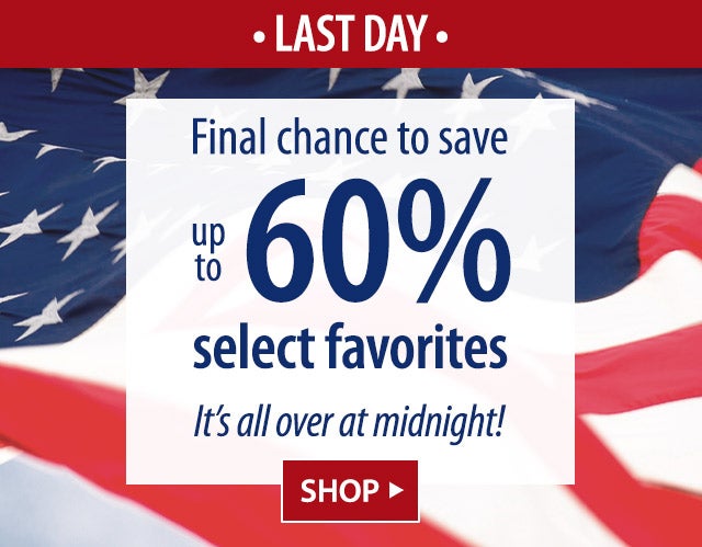 LAST DAY Final chance to save up to 60% Itâs all over at midnight! SHOP>