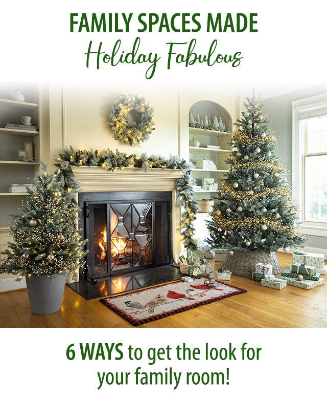 Family spaces made HOLIDAY FABULOUS 6 ways to get the look for your family room!