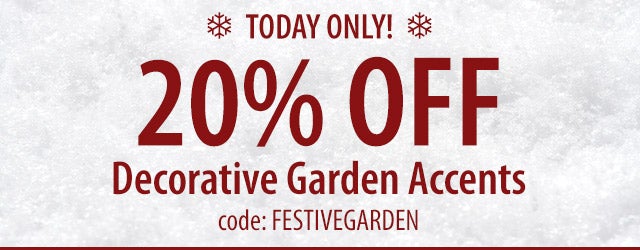 20% OFF Decorative Garden Accents code: FESTIVEGARDEN SHOP>