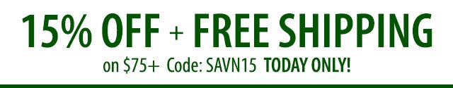 15% OFF+ FREE SHIPPING on $75+ code: SAVN15 TODAY ONLY!