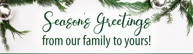 Season’s Greetings from our family to yours!