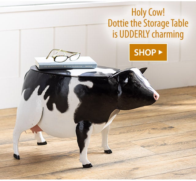 Holy Cow! Dottie the Storage Table is UDDERLY charming