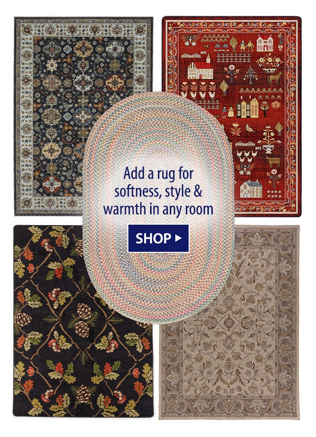 Add a rug for softness, style & warmth in any room