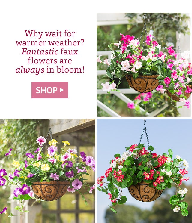 Why wait for warmer weather? Fantastic faux flowers are always in bloom! SHOP>