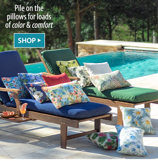 Pile on the pillows for loads of color & comfort SHOP>