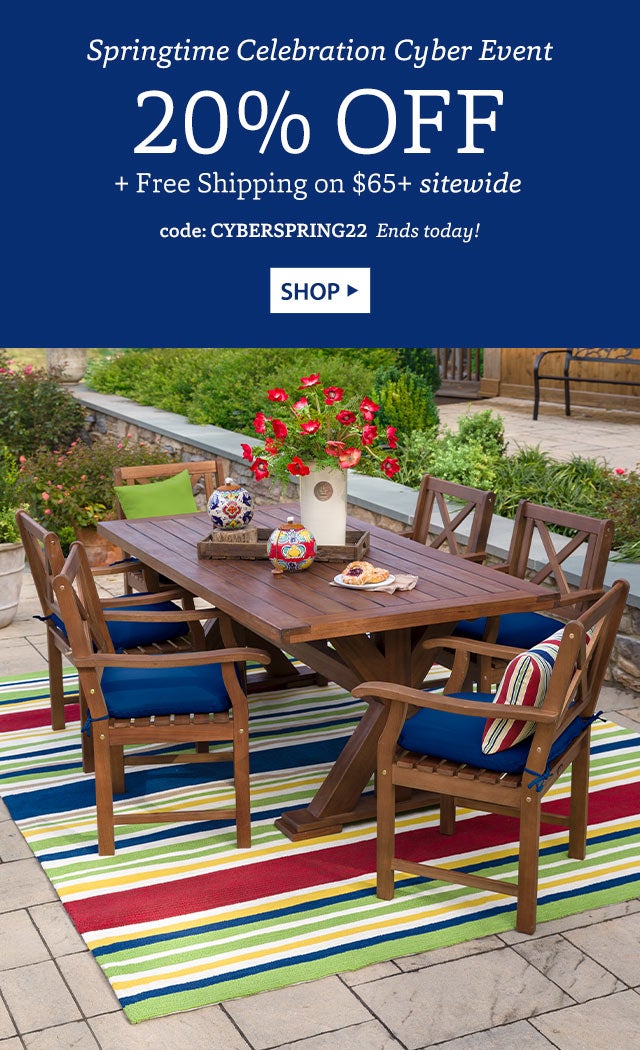 Spring Celebration Cyber Event 20% OFF + FREE SHIPPING On $65+ sitewide code: cyberspring22 Hurry - ends soon! SHOP>