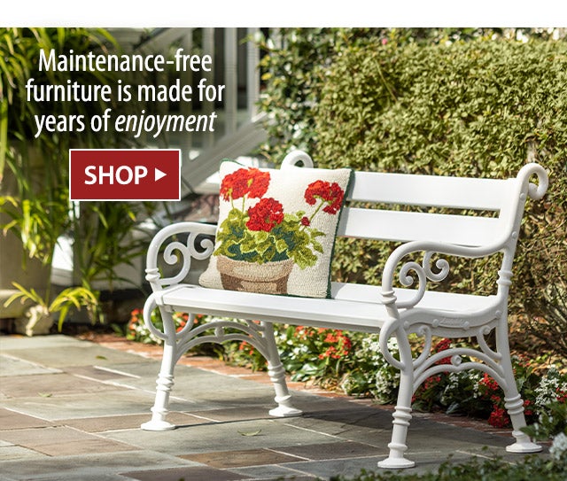 Maintenance-free furniture is made for years of enjoyment