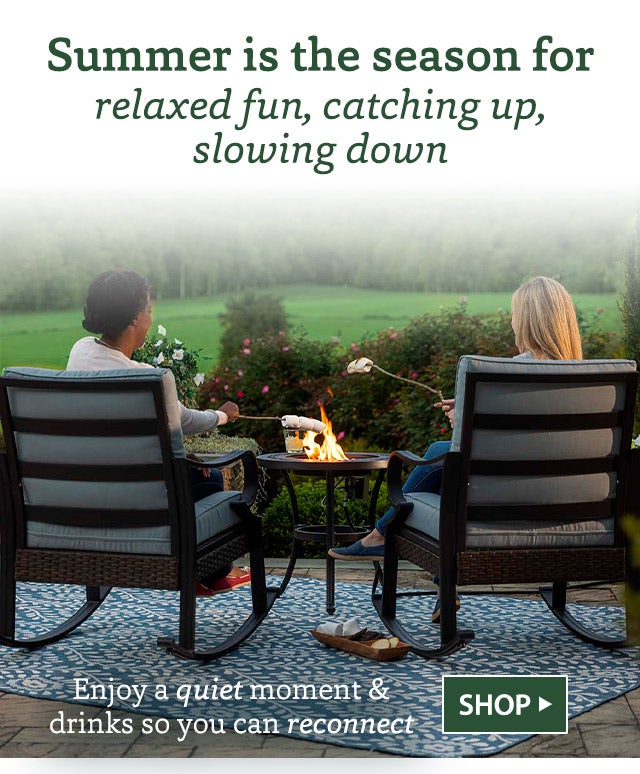 Summer is the season for relaxed fun, catching up, slowing down Enjoy a quiet moment & drinks so you can reconnect