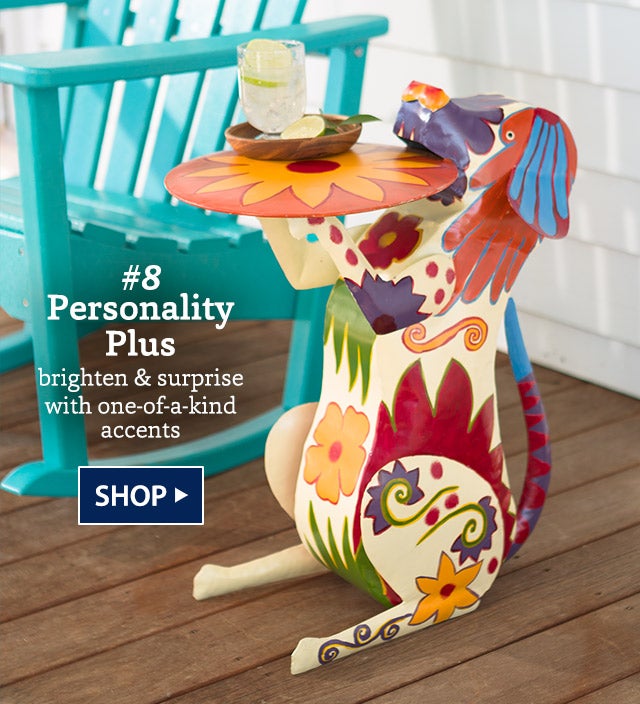 #8 Personality Plus brighten & surprise with one-of-a-kind accents