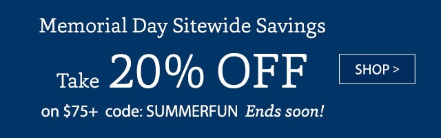 Take 20% OFF on $75+ code: SUMMERFUN Hurry, ends soon! SHOP>