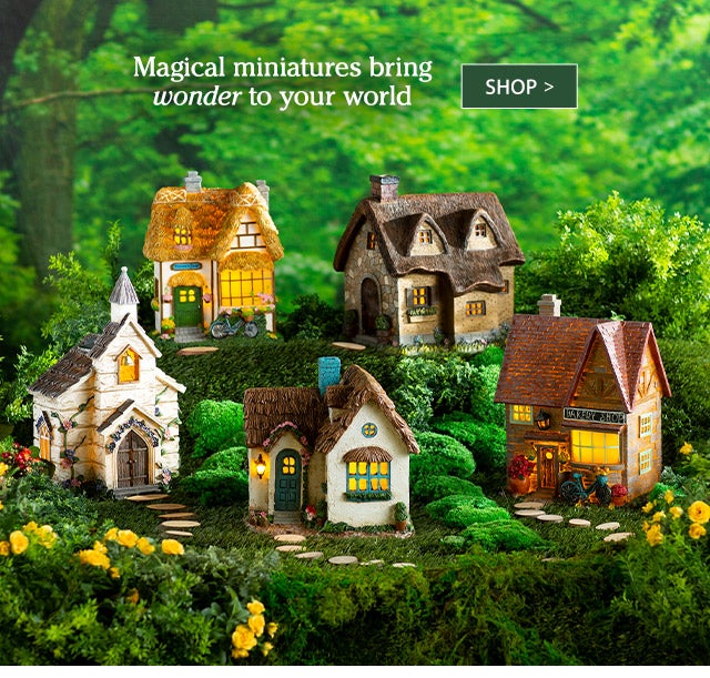 Magical miniatures bring wonder to your world SHOP>