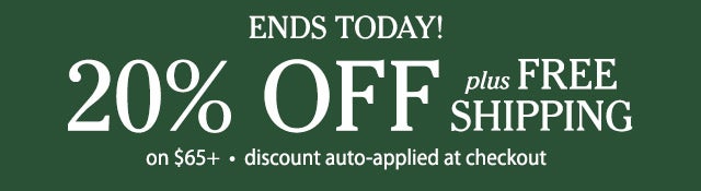 LIMITED TIME! 20% OFF plus FREE SHIPPING on $65+ discount auto-applied at checkout