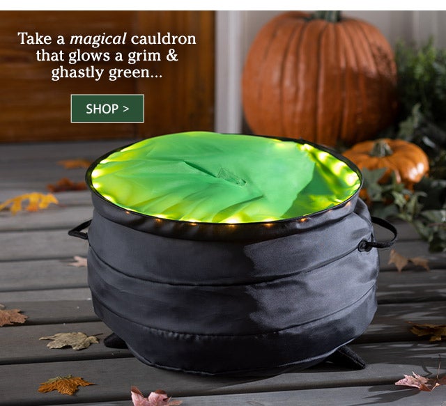 Take a magical cauldron that glows a grim & ghastly green… SHOP>