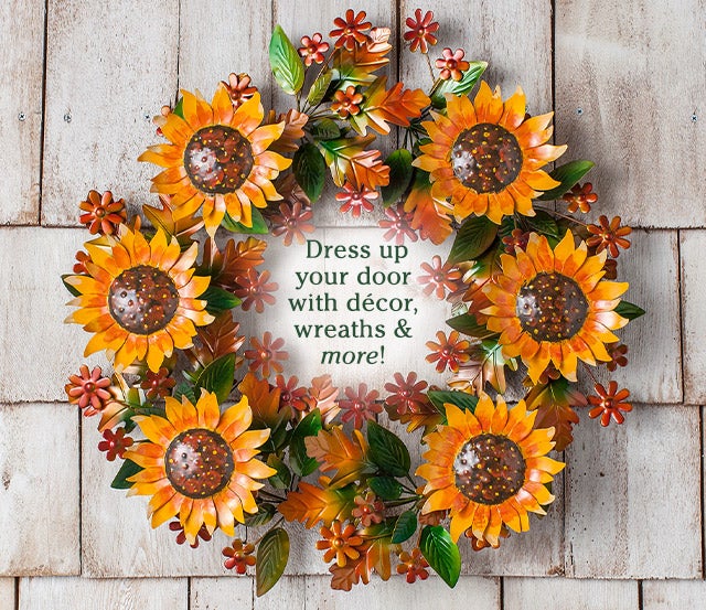 Dress up your door with décor, wreaths & more! SHOP>
