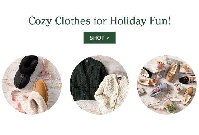 Cozy Clothes for Holiday Fun! SHOP>