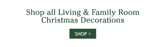 Shop all Living & Family Room Christmas Decorations