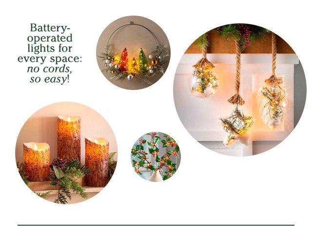 Battery-operated lights for every space: no cords, so easy!