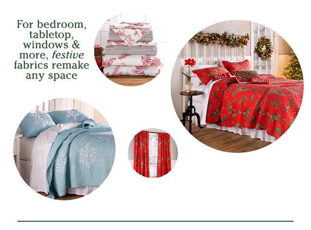 For bedroom, tabletop, windows & more, festive fabrics remake any space