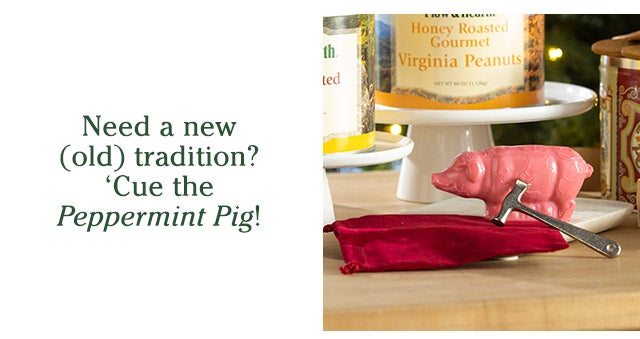 Need a new (old) tradition? ‘Cue the Peppermint Pig! 