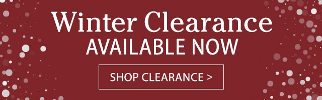 Winter Clearance Available Now