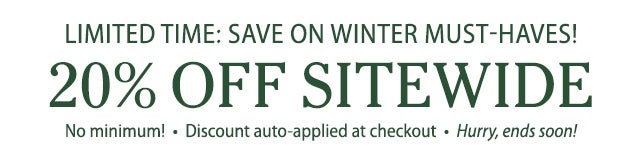 Limited Time: Save on Winter Must-Haves! 20% OFF no minimum Discount auto-applied at checkout Hurry, ends soon.