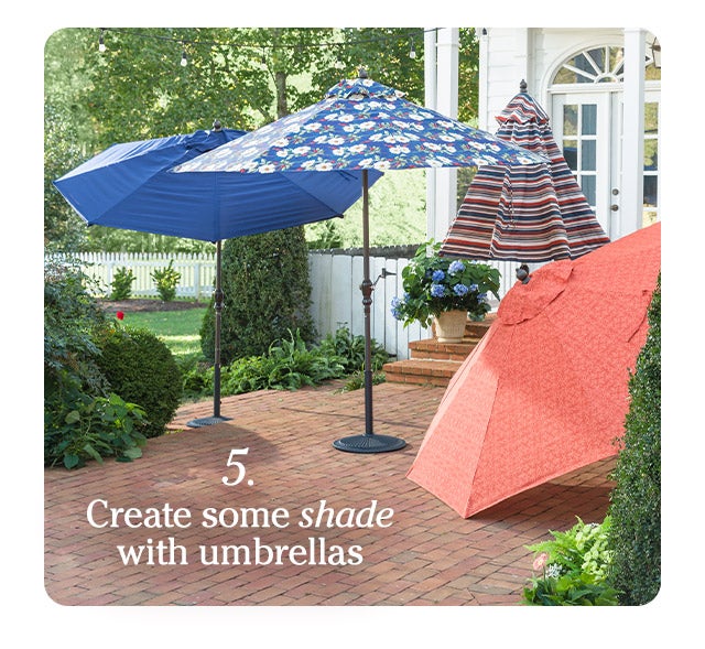 5. Create some shade with umbrellas