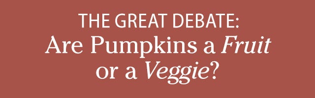 The Great Debate: Are Pumpkins a Fruit or Veggie? The answer may surprise you!