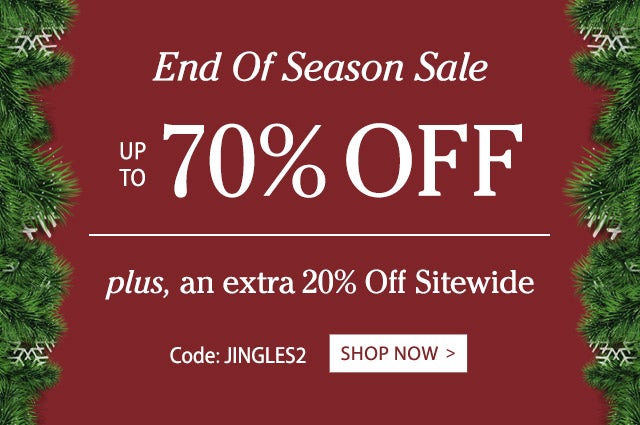 End Of Season Sale 20% off sitewide Code: JINGLES2 Shop Best Sellers
