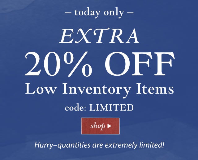 Today Only:
Extra 20% OFF Clearance!
Code: LIMITED 

SHOP NOW>>