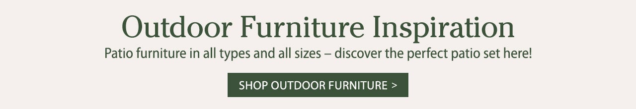 Outdoor Furniture Inspiration. Shop patio furniture in all types and sizes - discover the perfect patio set here!