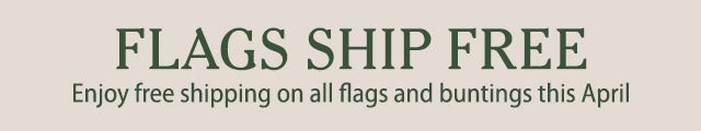Flags Ship Free - Enjoy free shipping on all flags and buntings this April