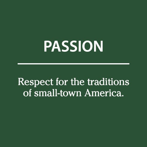 PASSION Respect for the traditions of small-town America.